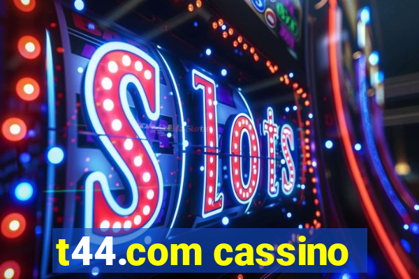 t44.com cassino